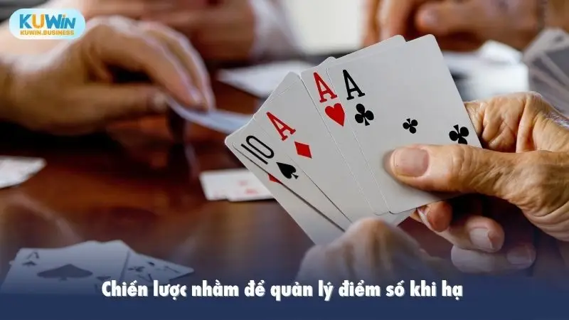 Chiến lược nhằm để quản lý điểm số khi hạ 