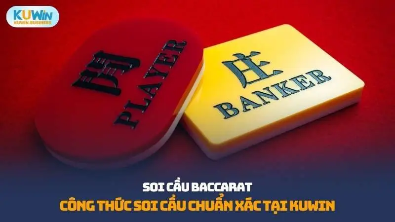Soi Cầu Baccarat KUWIN