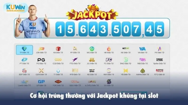 Cơ hội trúng thưởng với Jackpot khủng tại slot