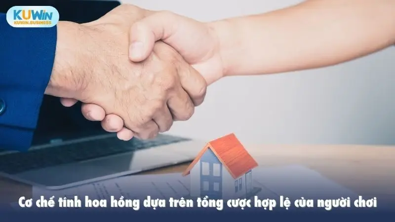 Cơ chế tính hoa hồng dựa trên tổng cược hợp lệ của người chơi 
