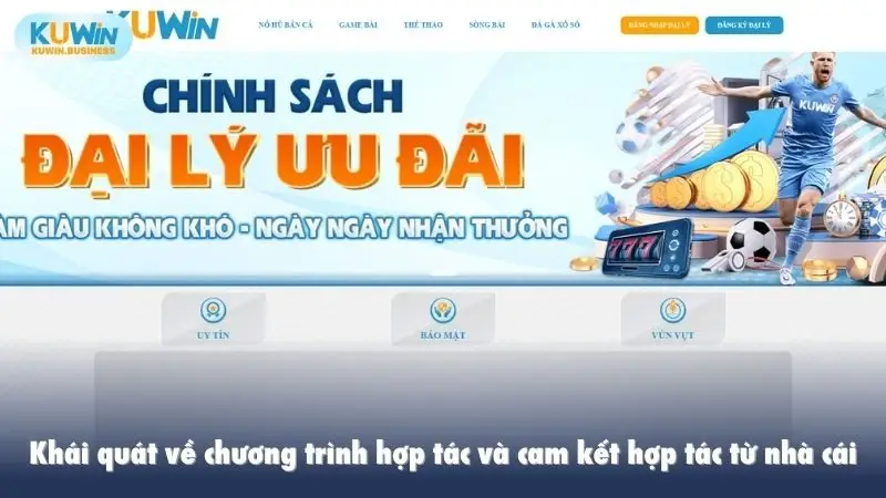Khái quát về chương trình hợp tác và cam kết hợp tác từ nhà cái 