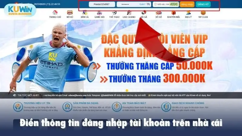 Điền thông tin đăng nhập tài khoản trên nhà cái KUWIN
