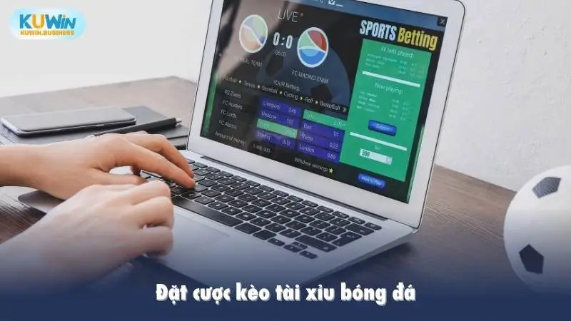 Đặt cược kèo tài xỉu bóng đá