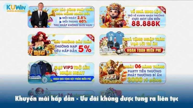 Khuyến mãi hấp dẫn ưu đãi khủng được tung ra liên tục tại nhà cái KUWIN