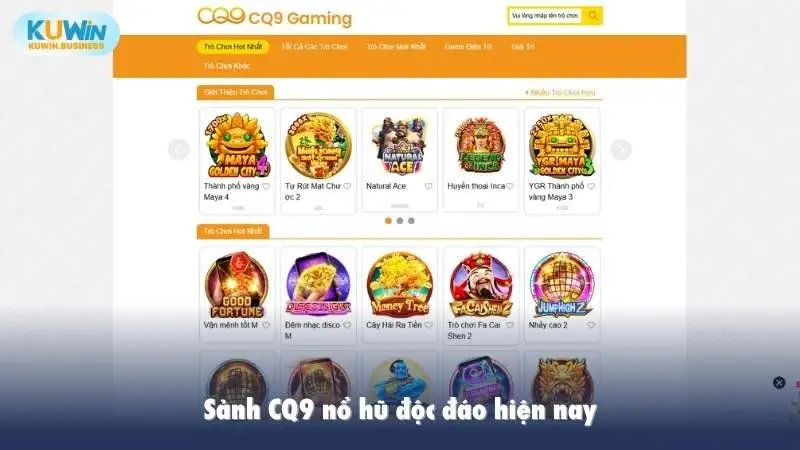 Sảnh CQ9 nổ hũ độc đáo hiện nay