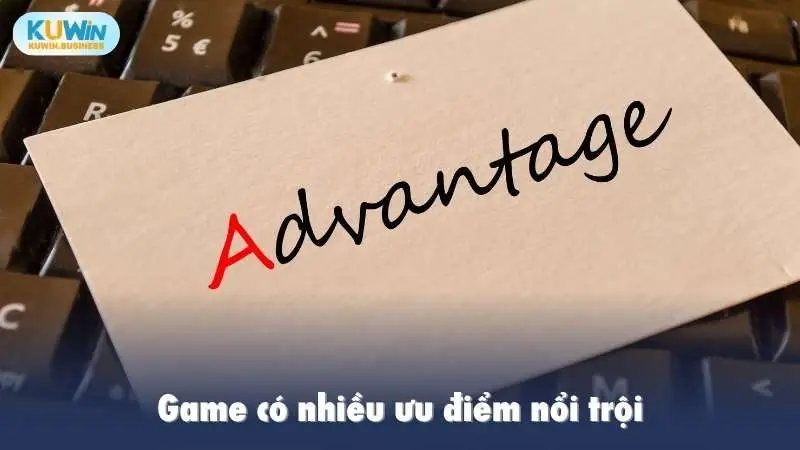 Game có nhiều ưu điểm nổi trội